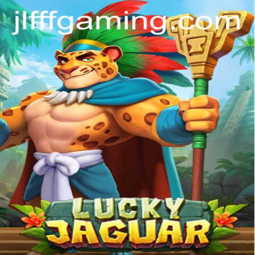 Exploring the Exciting World of LuckyJaguar: A Thrilling Gaming Experience