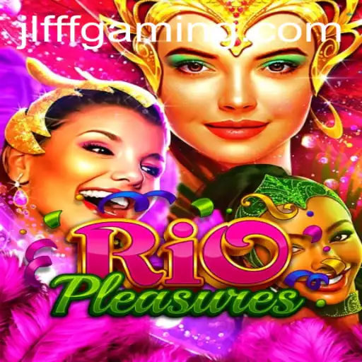 Exploring the Exciting World of RioPleasures: The Game Taking Entertainment to New Heights